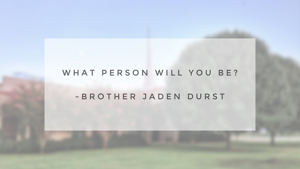 Sunday Sermon - What Person Will You Be?