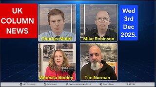 UK COLUMN NEWS - Wednesday 3rd December 2025.