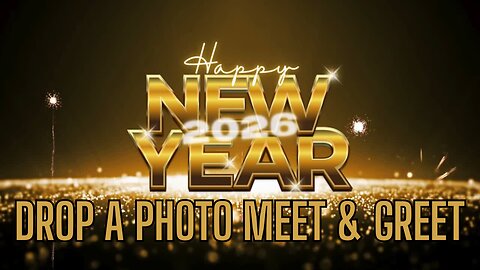 LIVE New Year's Eve - Drop A Photo Meet & Greet!