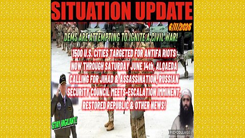SITUATION UPDATE 6/11/25 - 1500 U.S. Cities Targeted For Antifa Riots Now Through Saturday June 14th