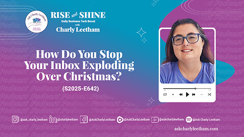 How Do You Stop Your Inbox Exploding Over Christmas? (2025/642)