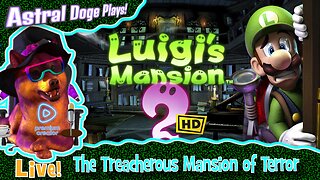 Luigi's Mansion 2 ~LIVE!~ The Treacherous Mansion of Terror