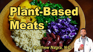 Plant-Based Meats: Myths, Ingredients, and Ultra-Processed Labels