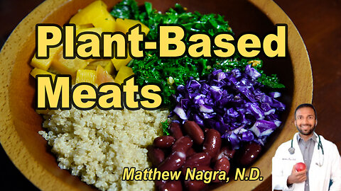 Plant-Based Meats: Myths, Ingredients, and Ultra-Processed Labels