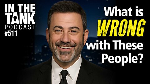 What Is Wrong with These People? - In the Tank Podcast #511