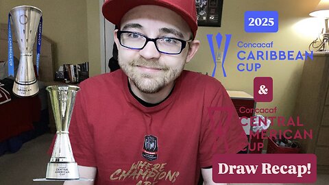 RSR7: 2025 CONCACAF Caribbean Cup & CONCACAF Central American Cup Draw Recap!