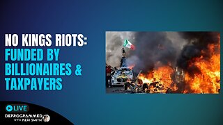 No Kings Riots: Funded by Billionaires and Taxpayers - LIVE Deprogrammed with Keri Smith