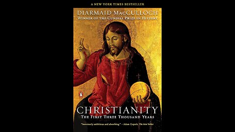 Christianity: The First Three Thousand Years by Diarmaid MacCulloch