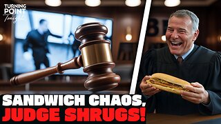 MELTDOWN: Court Calls Sandwich Assault “No Big Deal”!