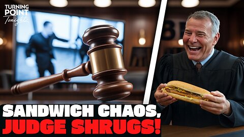 MELTDOWN: Court Calls Sandwich Assault “No Big Deal”!