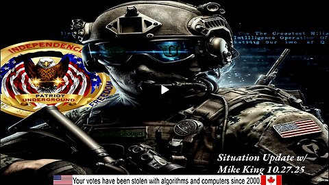Patriot Underground - Situation Update w/ Mike King (10.27.25 @ 9PM EDT)