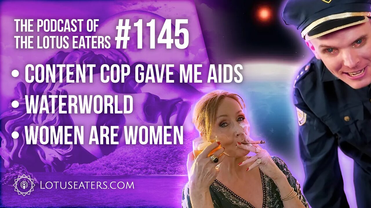 The Podcast of the Lotus Eaters #1145