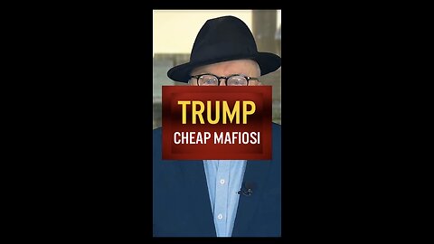 George ~ TRUMP CHEAP MAFIOSI