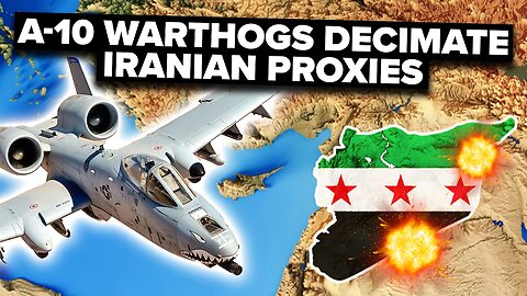 A-10 WARTHOGS Just OBLITERATED Iran’s Proxies in Syria