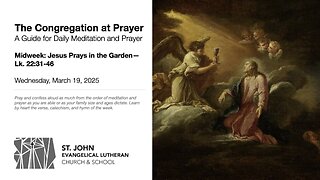 Midweek: Jesus Prays in the Garden—Lk. 22:31-46