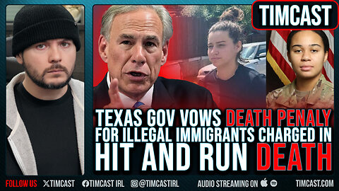 Texas Gov Vows DEATH PENALTY For Illegal Immigrants Charged In Hit And Run DEATH