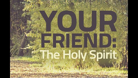 Who is the Holy Spirit - Friendship with the Holy Spirit