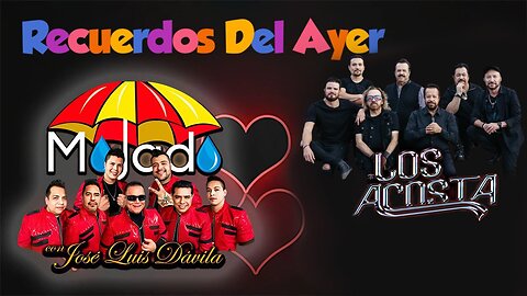 Amor y Dolor – Lo Mejor de Grupo Mojado y Los Acosta 💖 Recuerdos Del Ayer 💘 2025