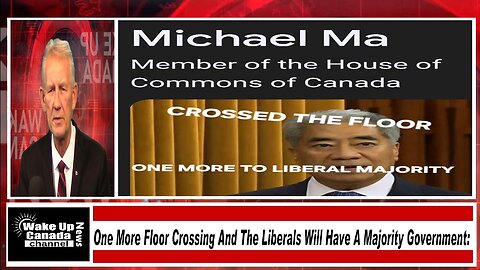 WUCN-Epi#507-One More Floor Crossing and the Liberal Will Have a Majority Government: