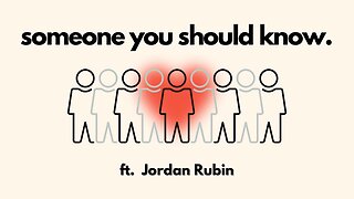 Someone You Should Know ft. Jordan Rubin (Live Interview)