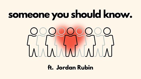 Someone You Should Know ft. Jordan Rubin (Live Interview)