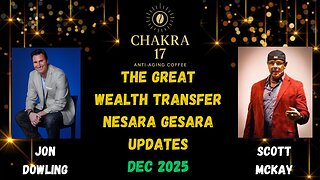 Jon Dowling & Scott McKay Discuss The Great Wealth Transfer & Nesara Gesara Updates