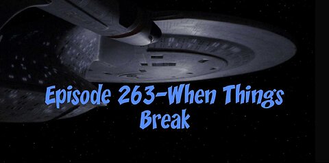 Episode 263 – When Things Break