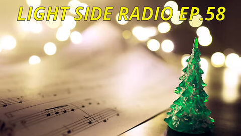 LIGHT SIDE RADIO EP.58 (MUSIC VIDEO REQUEST & HANGOUT: THEME- CHRISTMAS)