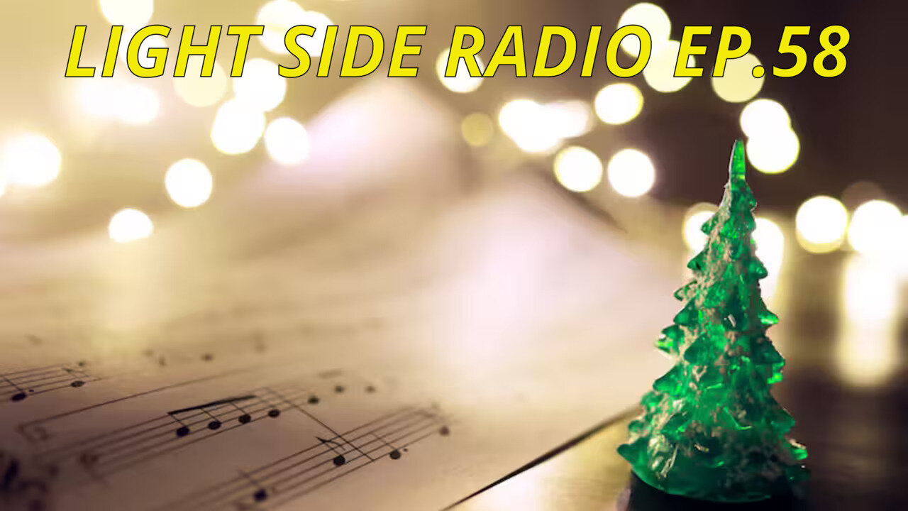 LIGHT SIDE RADIO EP.58 (MUSIC VIDEO REQUEST & HANGOUT: THEME- CHRISTMAS)
