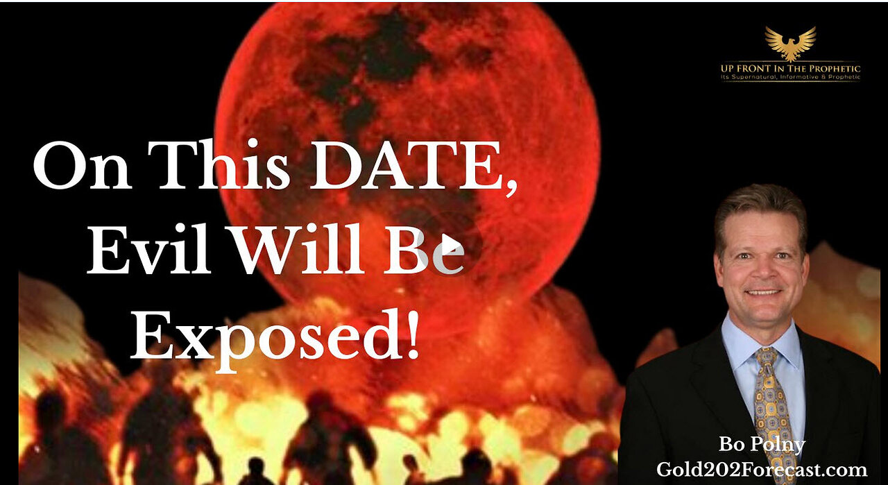 Bo Polny-On This Date Evil will be Exposed