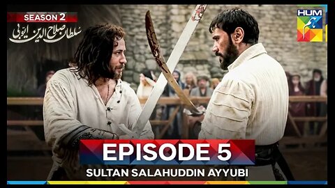 Sultan Salahuddin Ayyubi Season 2 Episode 5