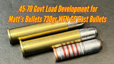 .45-70 Load Development for the Matt’s Bullets 730gr WFN GC Cast Bullets.