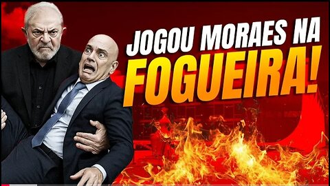 🚨 Deu a louca no governo: Lula jogou Moraes na fogueira! 🔥