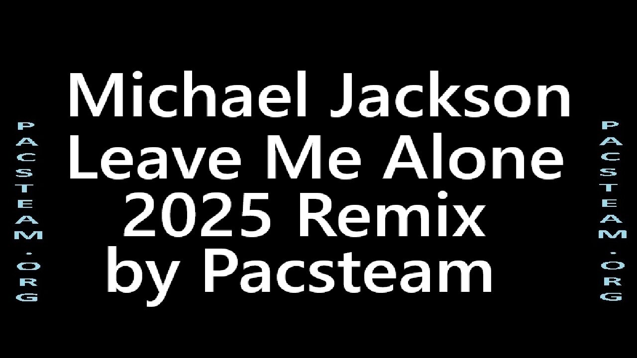 Michael Jackson – Leave Me Alone 2025 Remix by Pacsteam