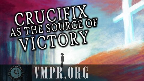 14 Jul 25, Through His Wounds: Crucifix as the Source of Victory