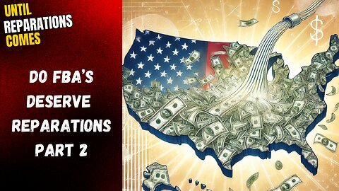 Do FBA's Deserve Reparations part 2