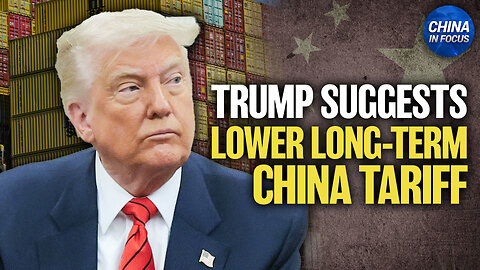 Trump: '80% Tariff on China Seems Right' | Trailer | China In Focus