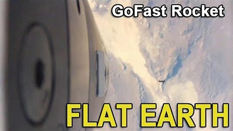 GoFast Rocket gets stuck in the AETHER proving Earth is Not a Globe!