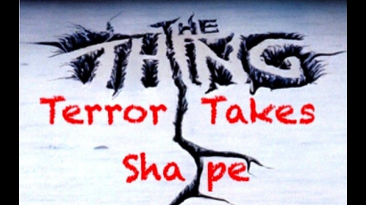 John Carpenter's The Thing (1982) Documentary Terror Takes Shape