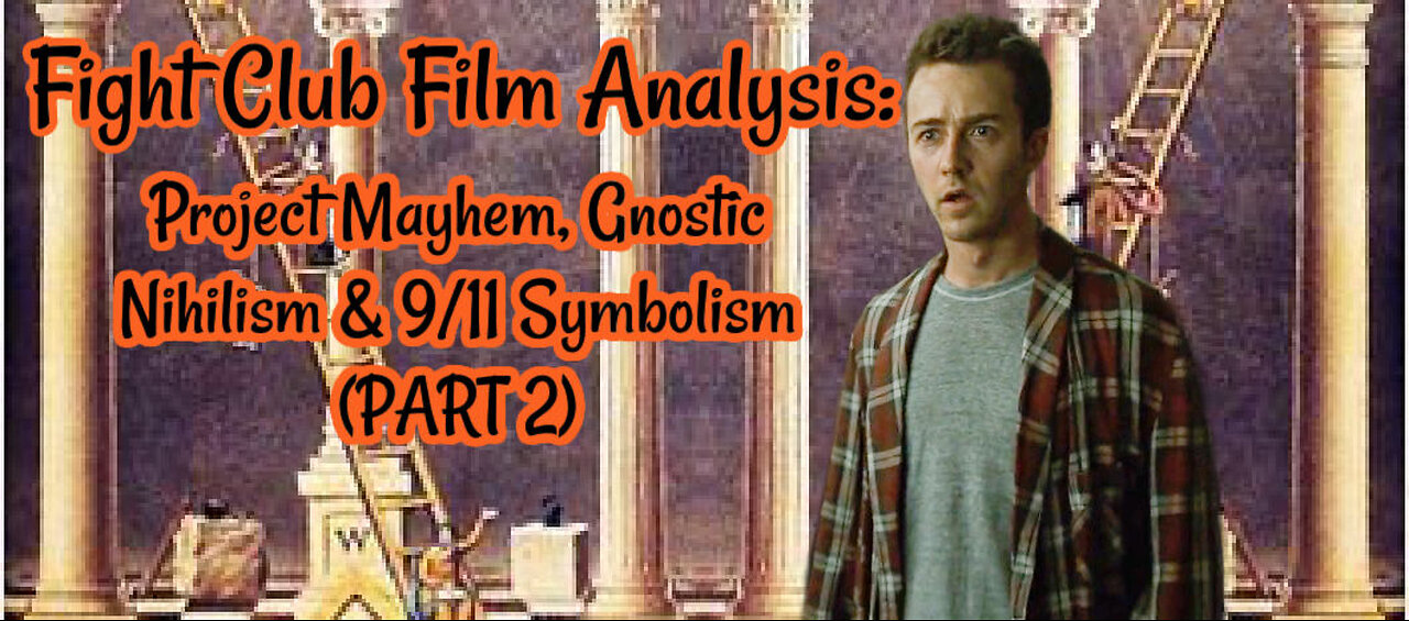 Fight Club Film Analysis (Part 2): Project Mayhem, Gnostic Nihilism & 9/11 Symbolism