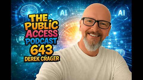 The Public Access Podcast 643 - The AI That Thinks With You Not For You with Derek Crager