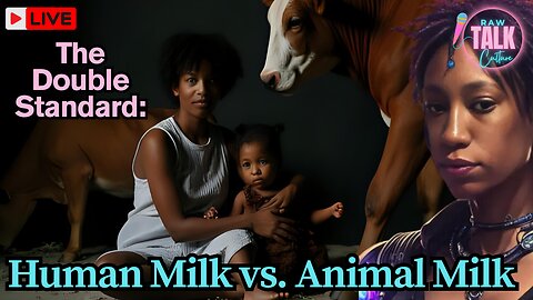 The Double Standard: Human Milk vs. Animal Milk
