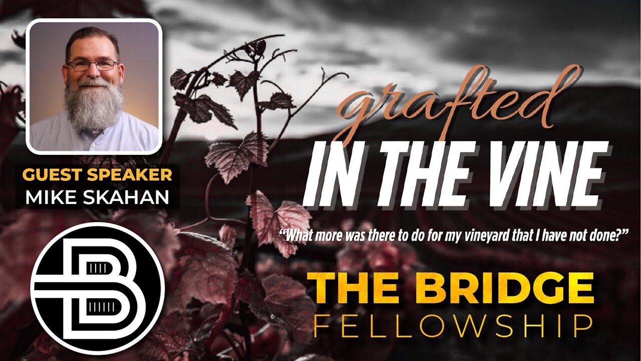Grafted in the Vine - Mike Skahan