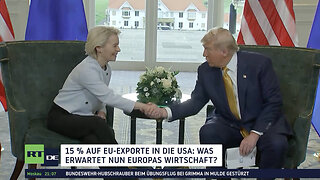 15 Prozent auf EU-Exporte in die USA: Was erwartet nun Europas Wirtschaft?