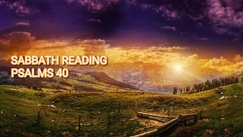 PSALMS 40 WATCH FULL VIDEO LEARNING WITH THE FAMILY ENOCH777