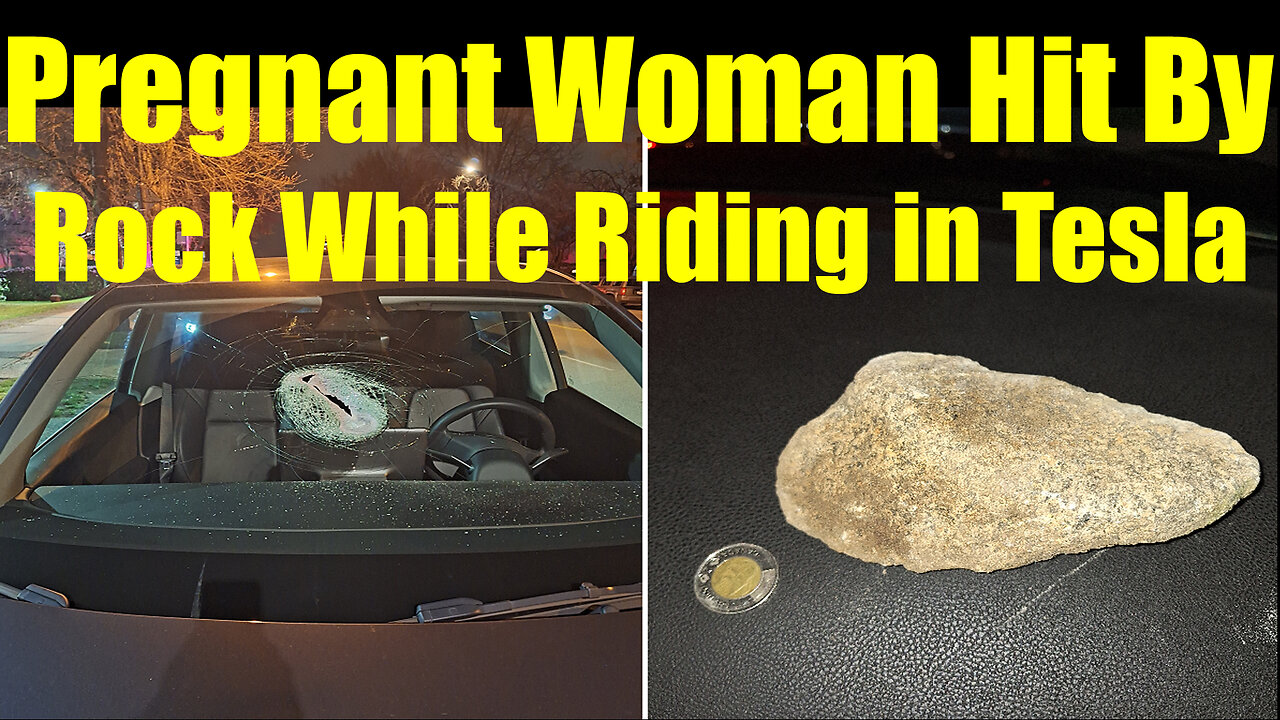 Pregnant Woman who was a passenger inside a Tesla injured by flying rock April 3 2025