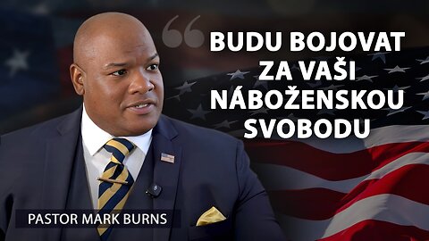Boj za náboženskou svobodu - Pastor Mark Burns