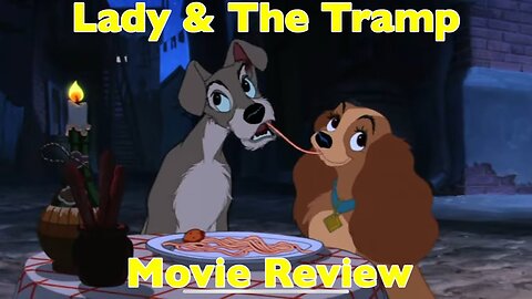 Disney’s Lady & The Tramp (1955)Movie Review