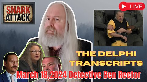 The Delphi Transcripts - Detective Ben Rector - March 18, 2024 Contempt Hearing.