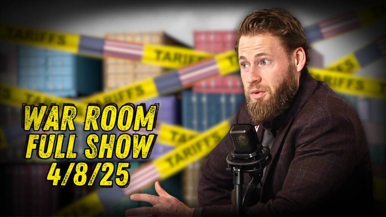 WAR ROOM WITH OWEN SHROYER - 4/8/2025: Trump Speaks About Tariffs And Market Rebounding After Fake News Panic